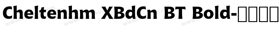 Cheltenhm XBdCn BT Bold字体转换